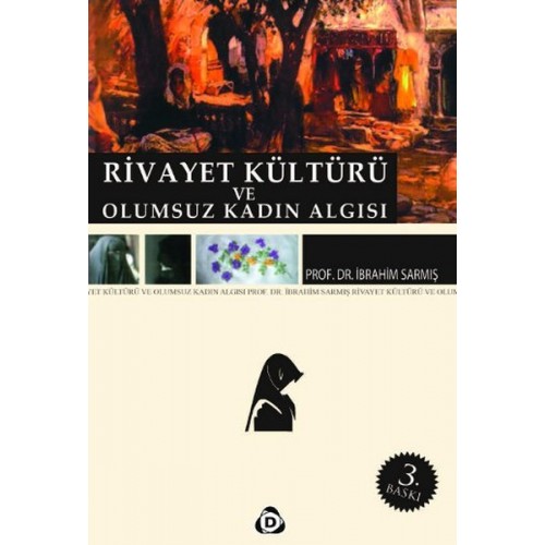 Rivayet Kültürü ve Olumsuz Kadın Algısı