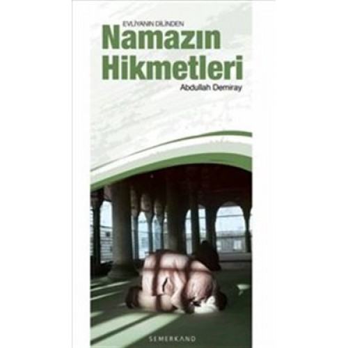 Evliyanın Dilinden Namazın Hikmetleri