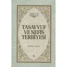 Tasavvuf ve Nefis Terbiyesi (Ciltli)