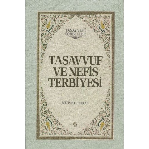 Tasavvuf ve Nefis Terbiyesi (Ciltli)