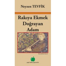 Rakıya Ekmek Doğrayan Adam