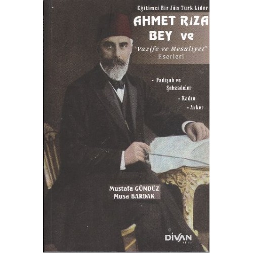 Ahmet Rıza Bey ve Vazife ve Mesuliyet Eserleri