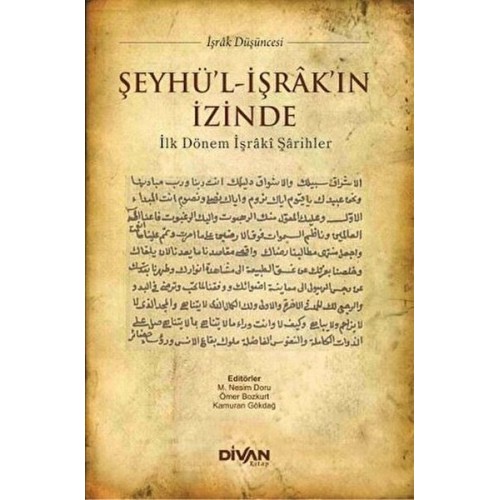 Şeyhü'l-İşrak'ın İzinde  İlk Dönem İşraki Şarihler