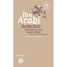 Özün Özü  Arifler Allah'ı Nasıl Bilir?