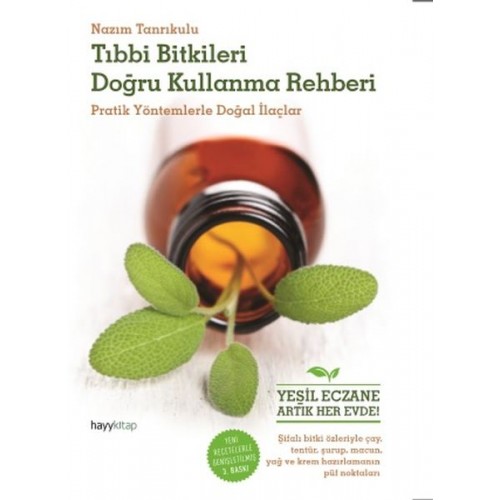 Tıbbı Bitkileri Doğru Kullanma Rehberi  Pratik Yöntemlerle Doğal İlaçlar