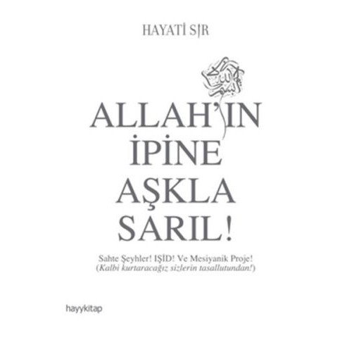 Allahın İpine Aşkla Sarıl!