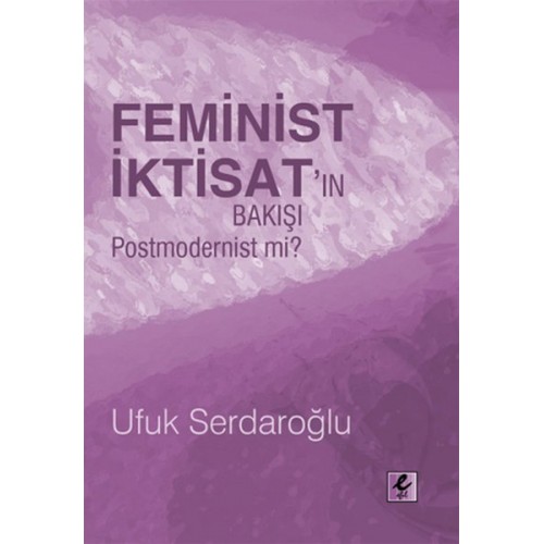 Feminist İktisat'ın Bakışı Postmodernist mi?