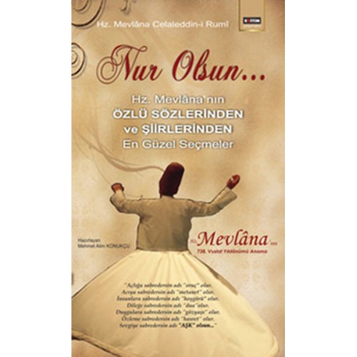 Nur Olsun  Hz. Mevlana'nın Özlü Sözlerinden ve Şiirlerinden En Güzel Seçmeler