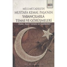 Milli Mücadele'de Mustafa Kemal Paşa'nın Yabancılarla Temas ve Görüşmeleri  Asker, Siyasi Temsil