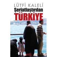 Şeriatlaştırılan Türkiye