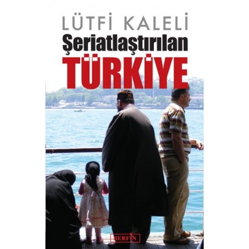 Şeriatlaştırılan Türkiye