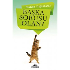 Başka Sorusu Olan?