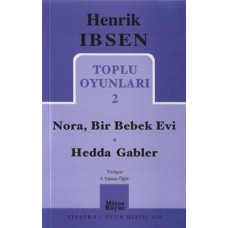 Toplu Oyunları 2 / Nora - Bir Bebek Evi - Hedda Gabler