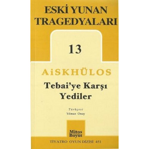 Tebai'ye Karşı Yediler - Eski Yunan Tragedyaları 13