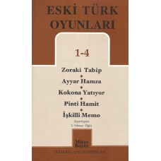 Eski Türk Oyunları 1-4 / Zoraki Tabip - Ayyar Hamza - Kokona Yatıyor - Pinti Hamit - İşkilli Memo