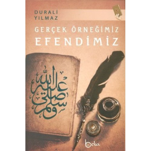 Gerçek Örneğimiz Efendimiz