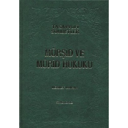 Mürşid ve Mürid Hukuku (Ciltli)