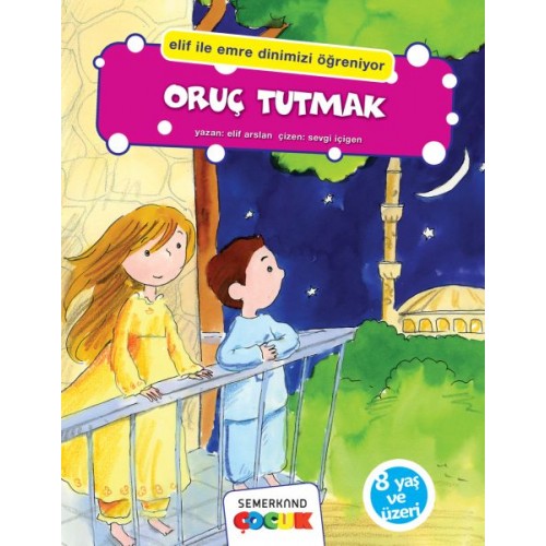 Oruç Tutmak (Elif İle Emre Dinimizi Öğreniyor)