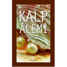 Kalp Alemi - Kalbin Salih Amelleri - 1