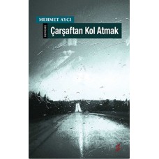 Çarşaftan Kol Atmak