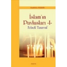 İslam'ın Pavlusları -1  Felsefi Tasavvuf