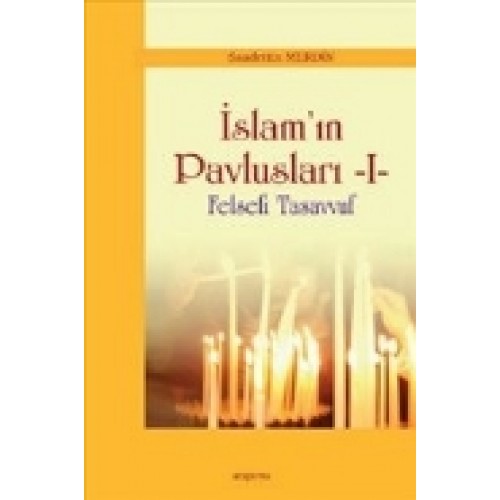 İslam'ın Pavlusları -1  Felsefi Tasavvuf