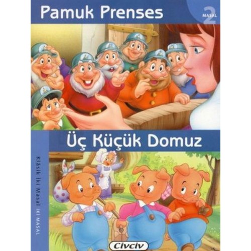 Pamuk Prenses - Üç Küçük Domuz (2 Masal Birden)