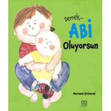 Demek Abi Oluyorsun