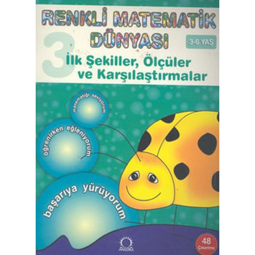 İlk Şekiller, Ölçüler ve Karşılaştırmalar (3-6 Yaş) / Renkli Matematik Dünyası 3