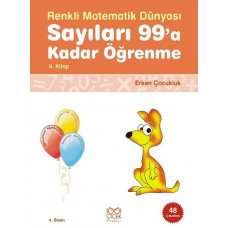 Renkli Matematik Dünyası 9 - Sayıları 99'a Kadar Öğrenme