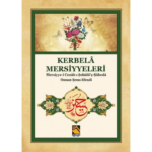 Kerbela Mersiyyeleri - Mersiyye-i Cenab-ı Şehidü'ş-Şüheda / Osman Şems Efendi