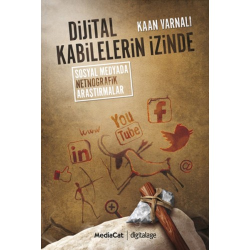 Dijital Kabilelerin İzinde  Sosyal Netnografik Araştırmalar