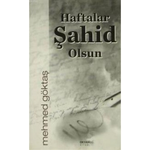 Haftalar Şahid Olsun