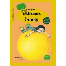 Yıldızımız Güneş / Minik Bilgeler Dizisi 7