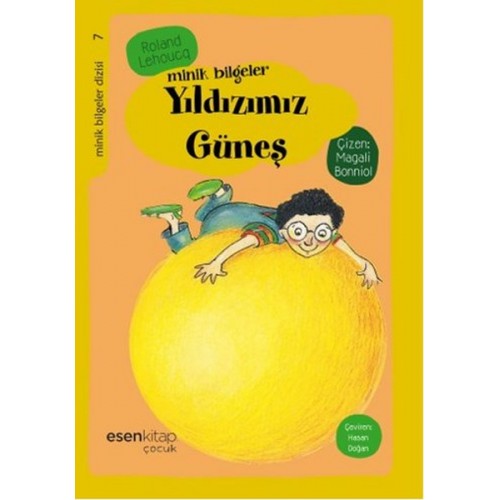 Yıldızımız Güneş / Minik Bilgeler Dizisi 7