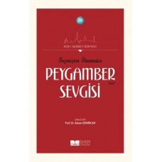 Geçmişten Günümüze Peygamber Sevgisi - Asrı Saadet Dünyası 19