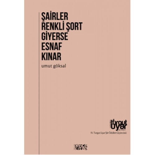 Şairler Renkli Şort Giyerse Esnaf Kınar