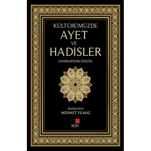 Kültürümüzde Ayet ve Hadisler (Ansiklopedik Sözlük)