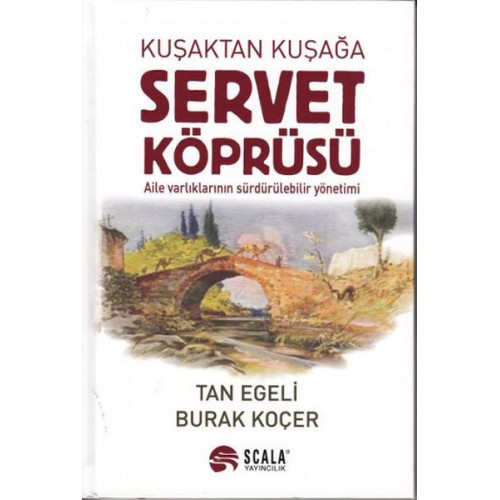 Kuşaktan Kuşağa Servet Köprüsü