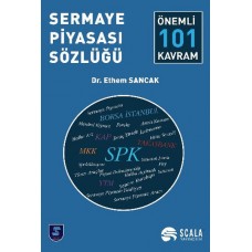 Sermaye Piyasası Sözlüğü  Önemli 101 Kavram