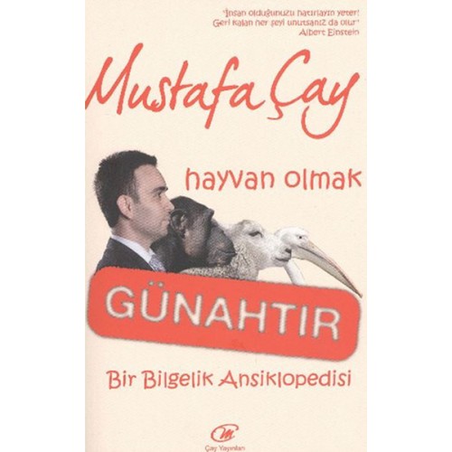 Hayvan Olmak Günahtır  Bir Bilgelik Ansiklopedisi