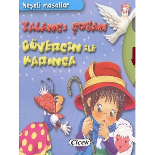 Neşeli Masallar - Yalancı Çoban, Güvercin İle Karınca