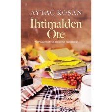 İhtimalden Öte