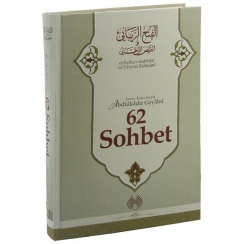 el-Fethu'r Rabbani ve'l-Feyzü Rahmani - 62 Sohbet (Ciltli)