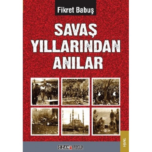 Savaş Yıllarından Anılar