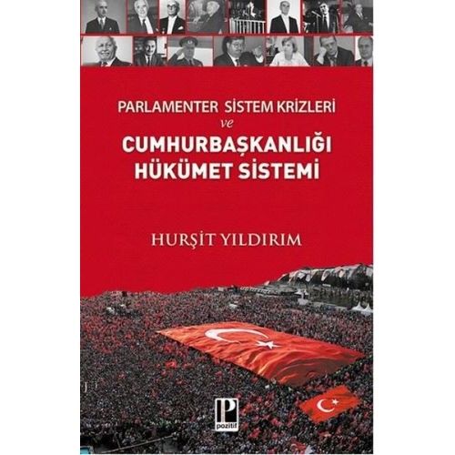 Parlamenter Sistem Krizleri ve Cumhurbaşkanlığı Hükümet Sistemi