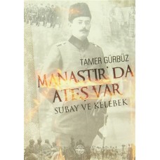 Manastır'da Ateş Var