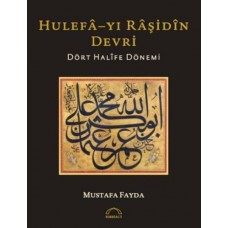 Hulefayı Raşidin Devri - Dört Halife Dönemi