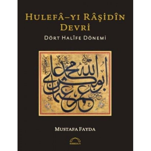 Hulefayı Raşidin Devri - Dört Halife Dönemi