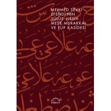 Mehmed Şevki Efendi’nin Sülüs Nesih Meşk Murakkaı ve Elif Kasidesi